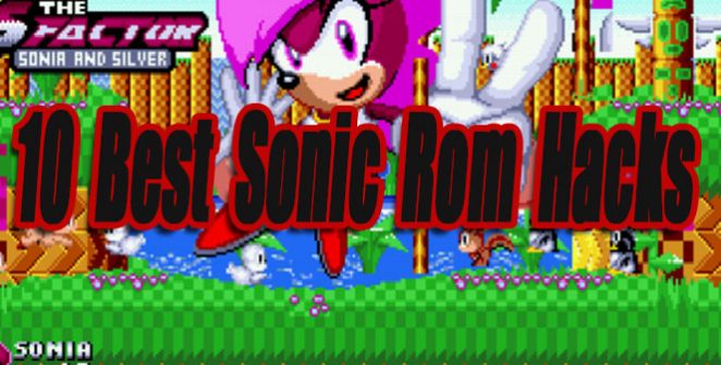 10 Best Sonic Rom Hacks
