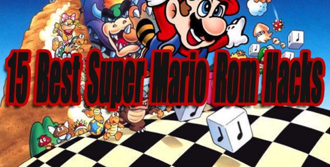 15 Best Super Mario Rom Hacks