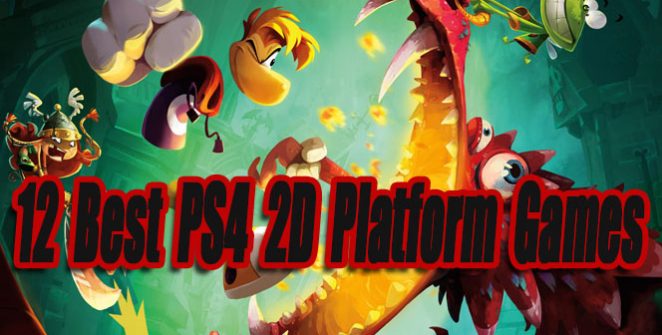 12 Best PS4 2D Platform Games So Far