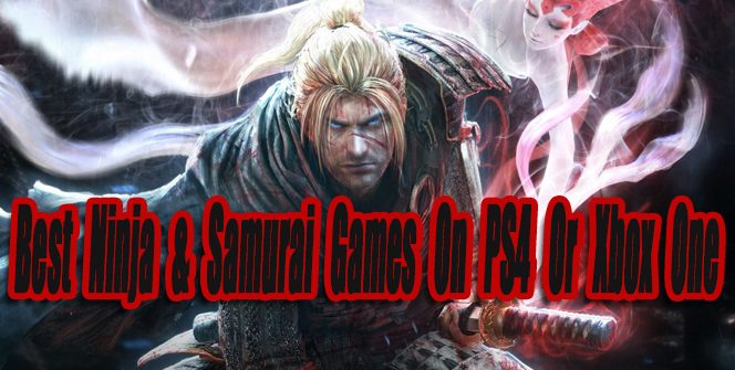 10 Best Ninja & Samurai Games On PS4 Or Xbox One Level Smack