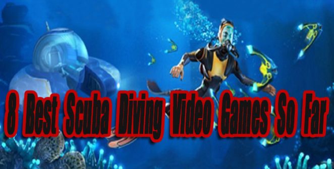8 Best Scuba Diving Video Games So Far
