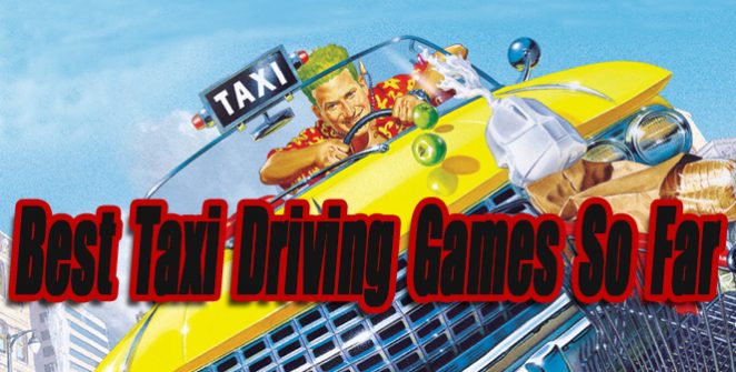 Best Taxi Driving Games So Far