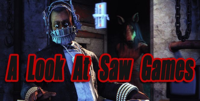 A Look At Saw Video Games