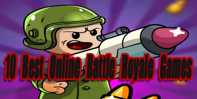 10 Best Online Battle Royale Games For Web Browsers