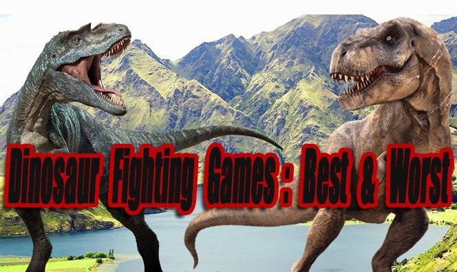 Dinosaur Fighting Games: 4 The Worst - Level Smack