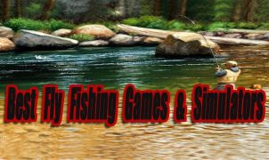 The Best Fly Fishing Games & Simulators So Far